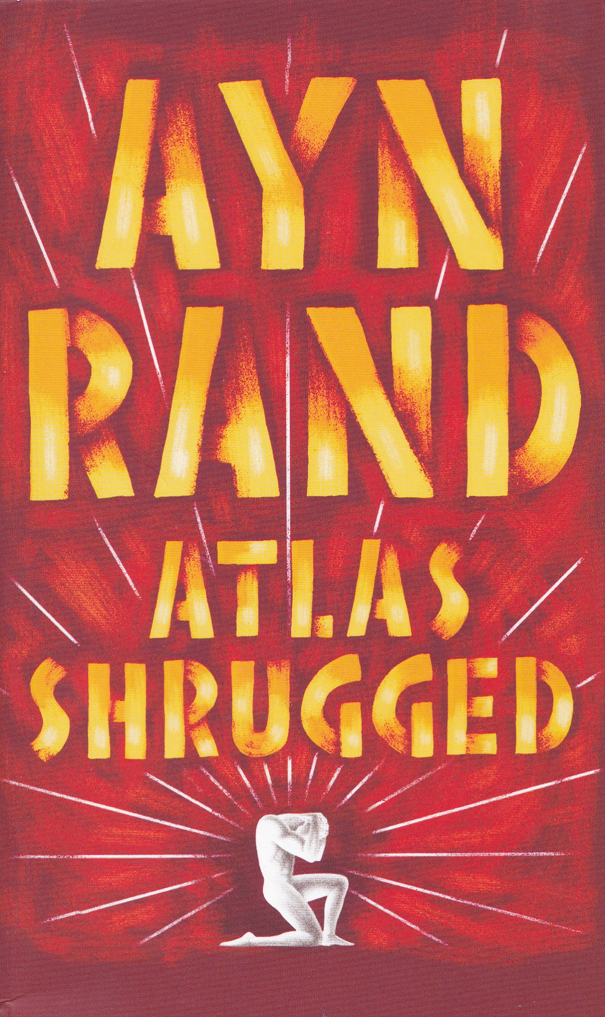 

Atlas Shrugged. Rand Ayn