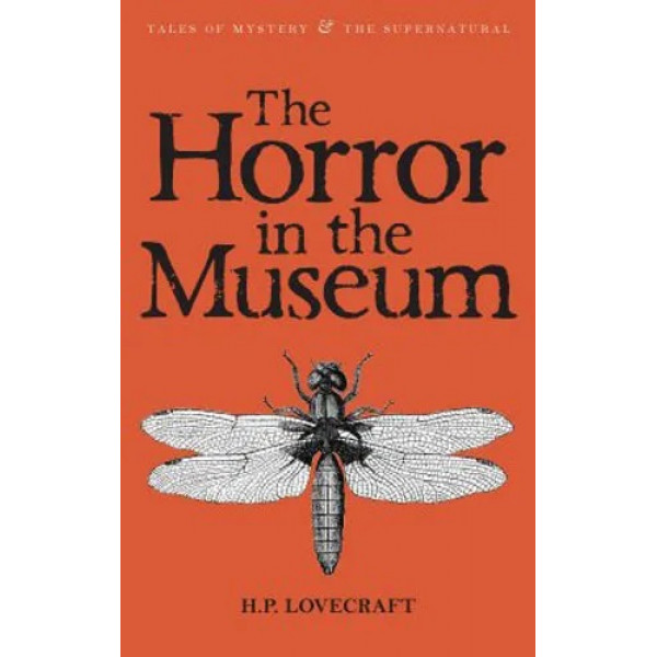 

Horror in Museum. Howard Phillips Lovecraft