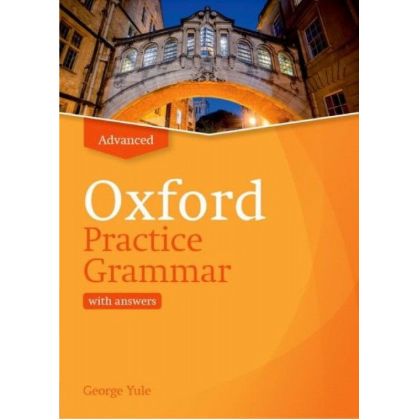 

Oxford Practice Grammar. Advanced with answers