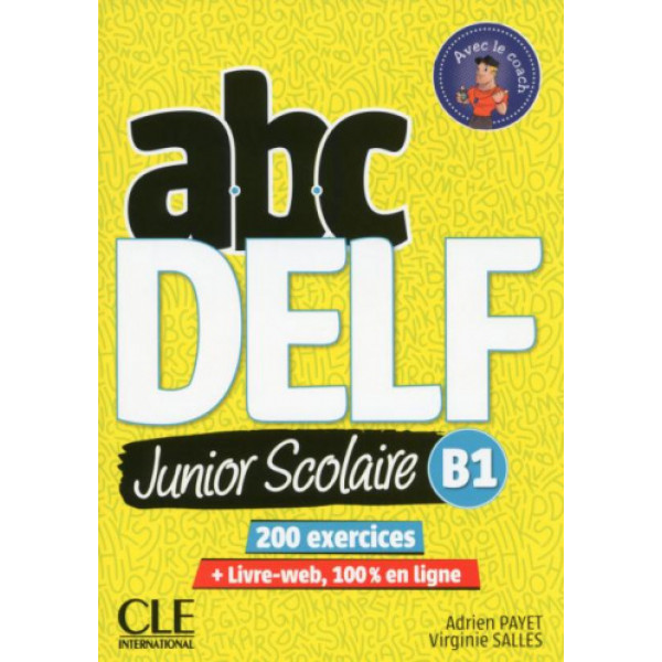 

ABC DELF Junior scolaire 2eme edition Niveau B1 - Livre + DVD + Livre-web