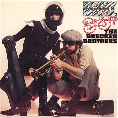 

Brecker Brothers: Heavy Metal Be-Bop (1 CD)