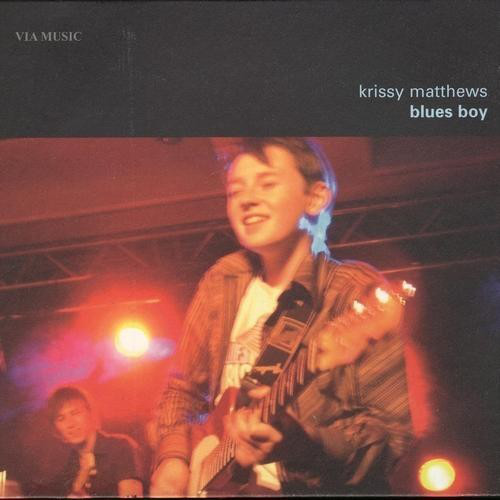 

Krissy Matthews: Blues boy (1 CD)