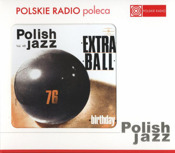 

Extra Ball: Birthday, Polish Jazz vol. 48 (1 CD)