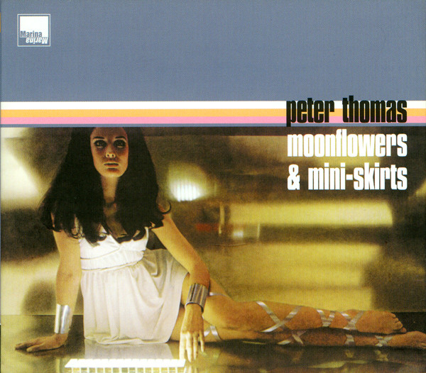 

Peter Thomas: Moonflowers & Mini-Skirts (1 CD)