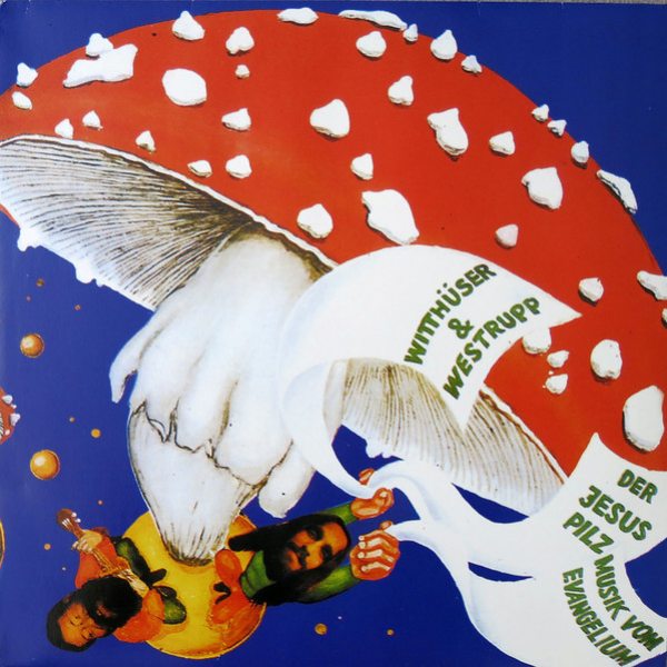 

Witthuser & Westrupp Der Jesuspilz Musik Vom Evangelium (LP), 0090204816767