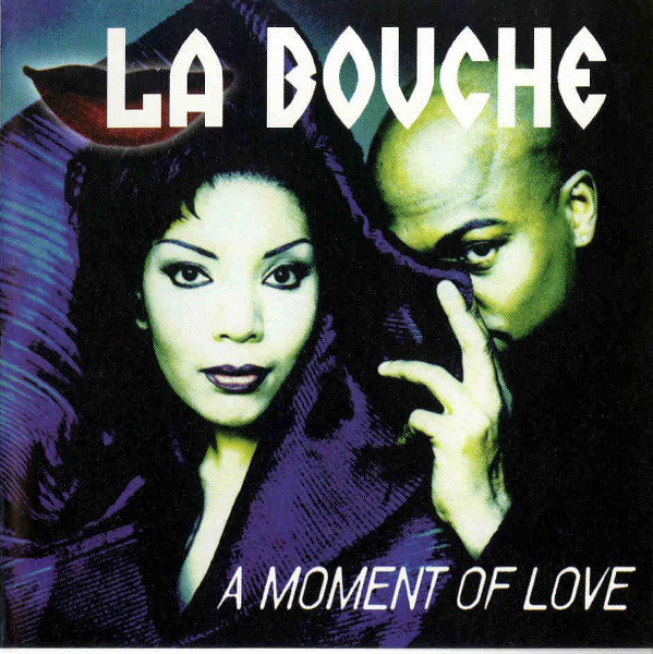 

La Bouche: A moment of love (1 CD)