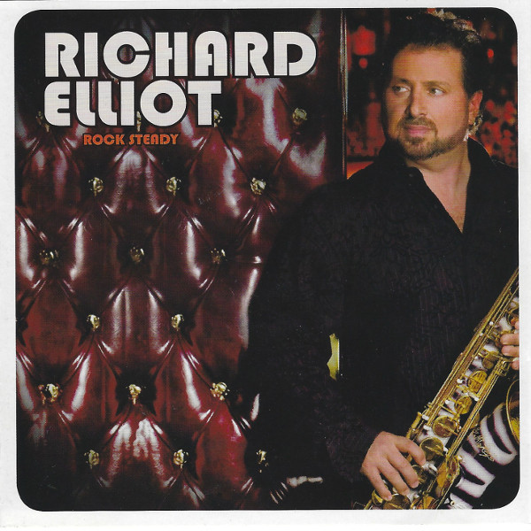 

Richard Elliot ‎– Rock Steady (1 CD)