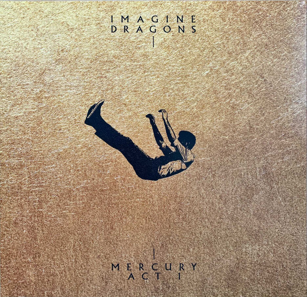 

Imagine Dragons Mercury - Act 1