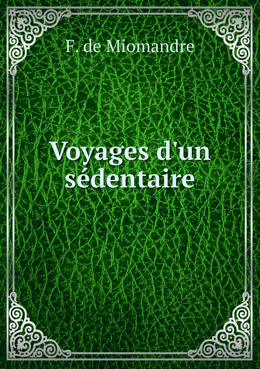 

Voyages d'un sedentaire