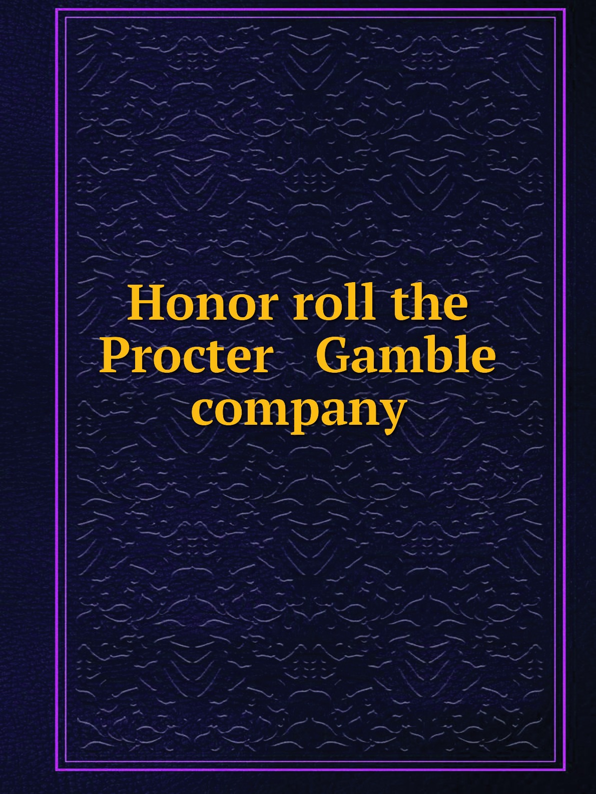 

Honor roll the Procter Gamble company