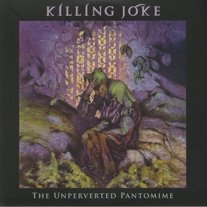 

Killing Joke Unperverted Pantomime