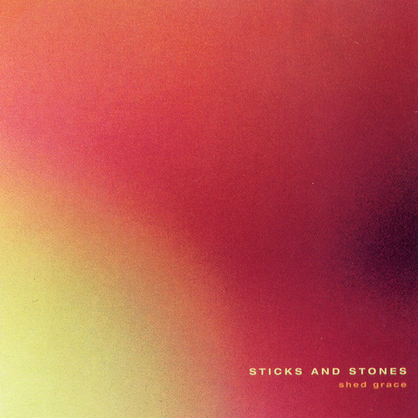 

Sticks and Stones: Shed Grace (1 CD)