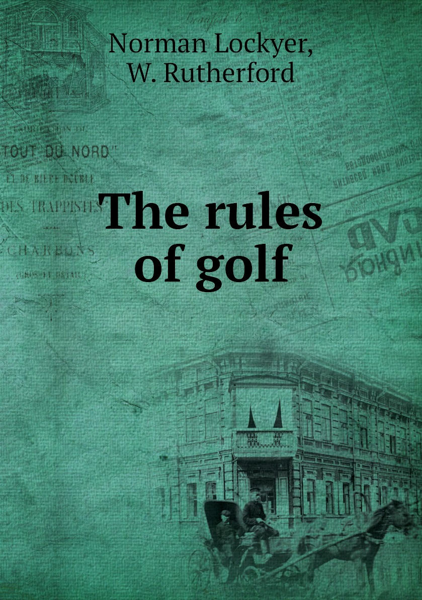 

The rules of golf