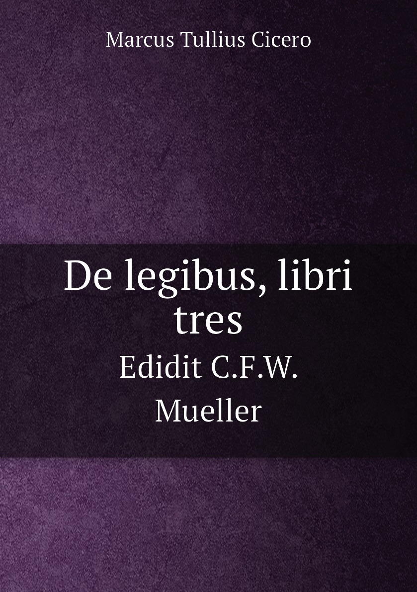 

De legibus, libri tres