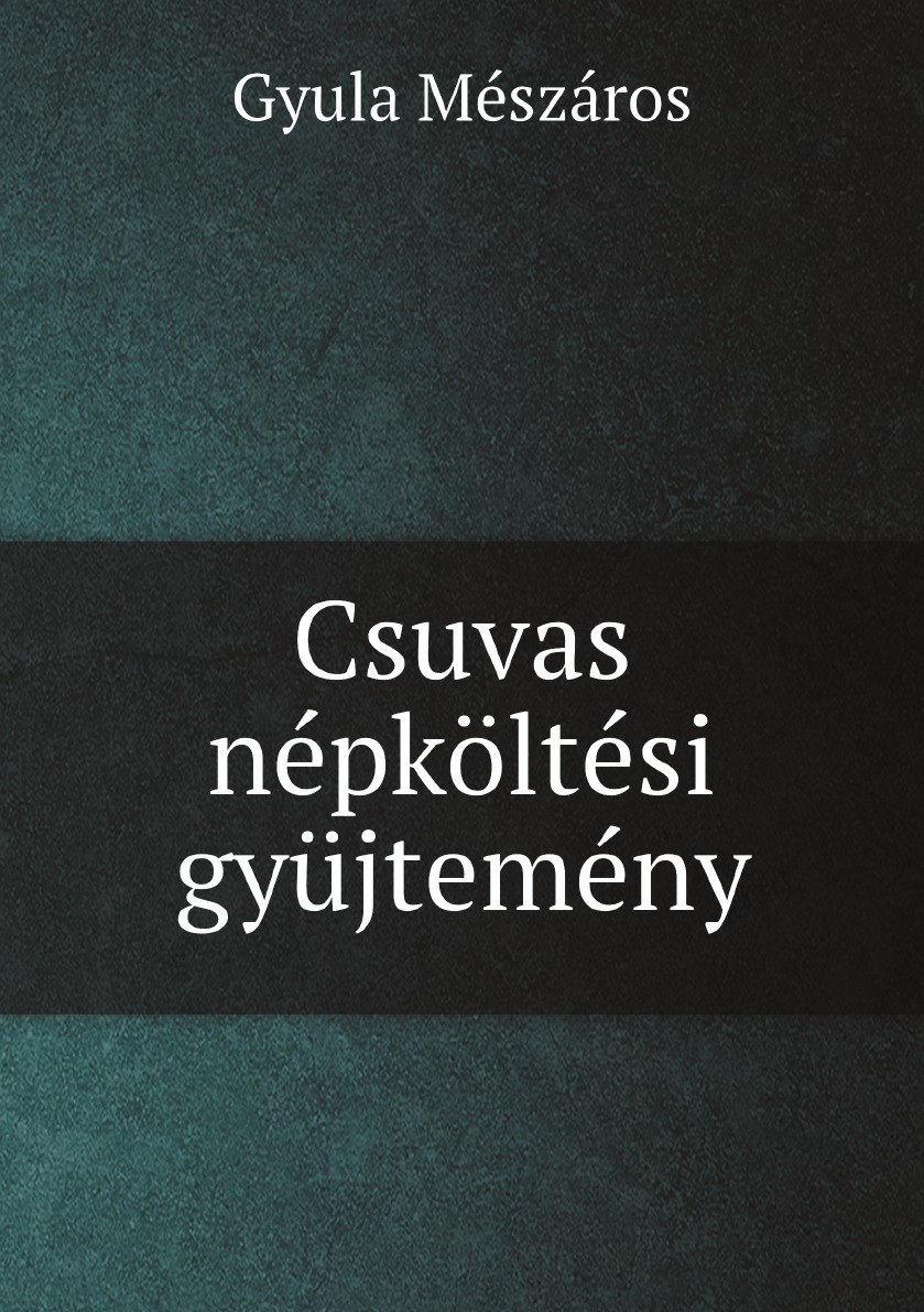 

Csuvas nepkoltesi gyujtemeny