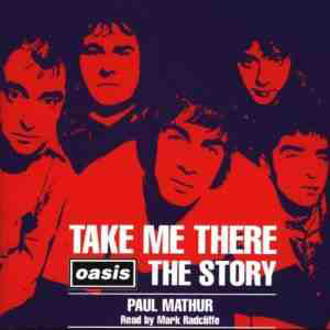 

Oasis (UK): Take Me There - Oasis: The Story (2 CD)