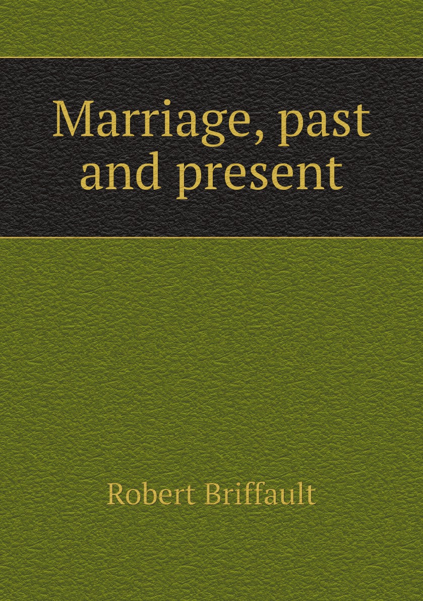 

Marriage, past and present
