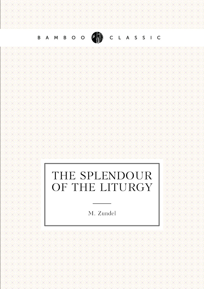 

The Splendour of the liturgy