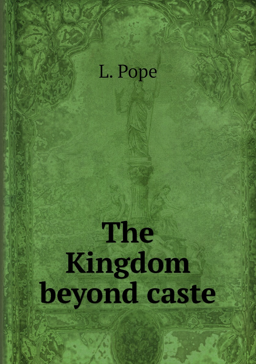 

The Kingdom beyond caste