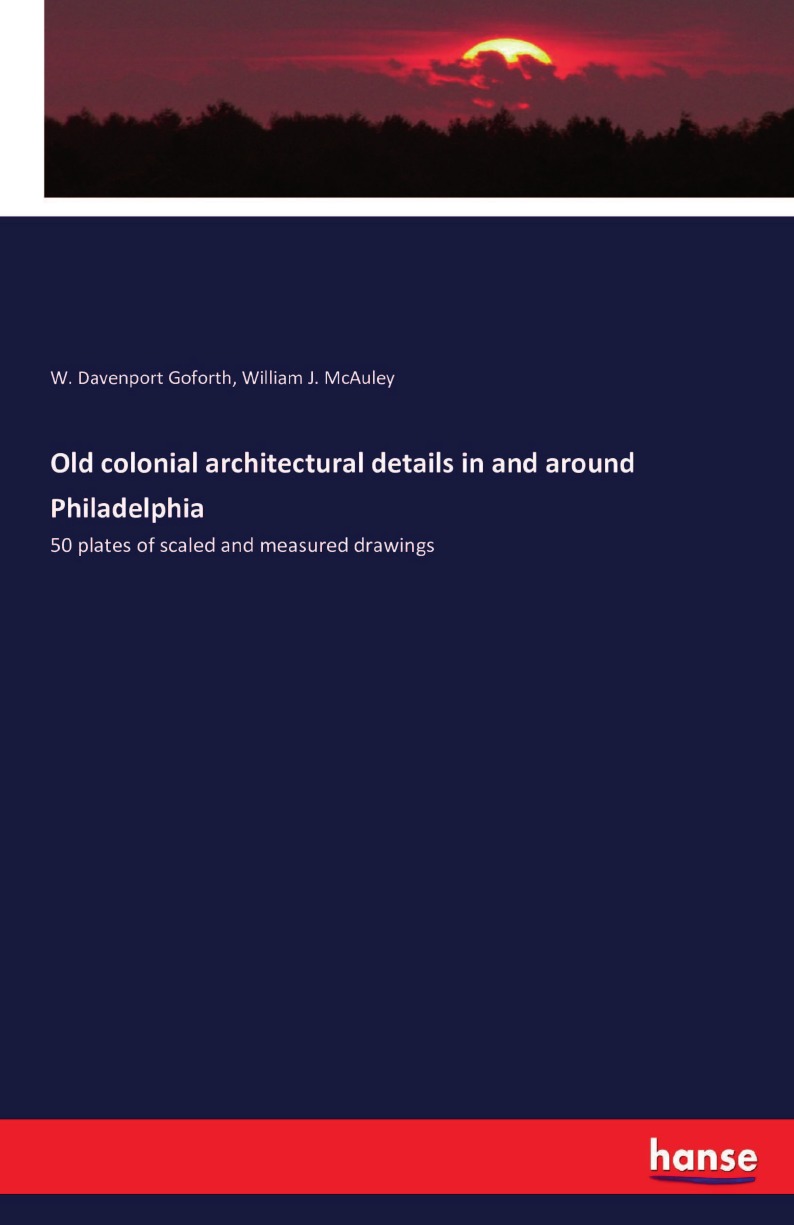 

Old colonial architectural details in and around Philadelphia