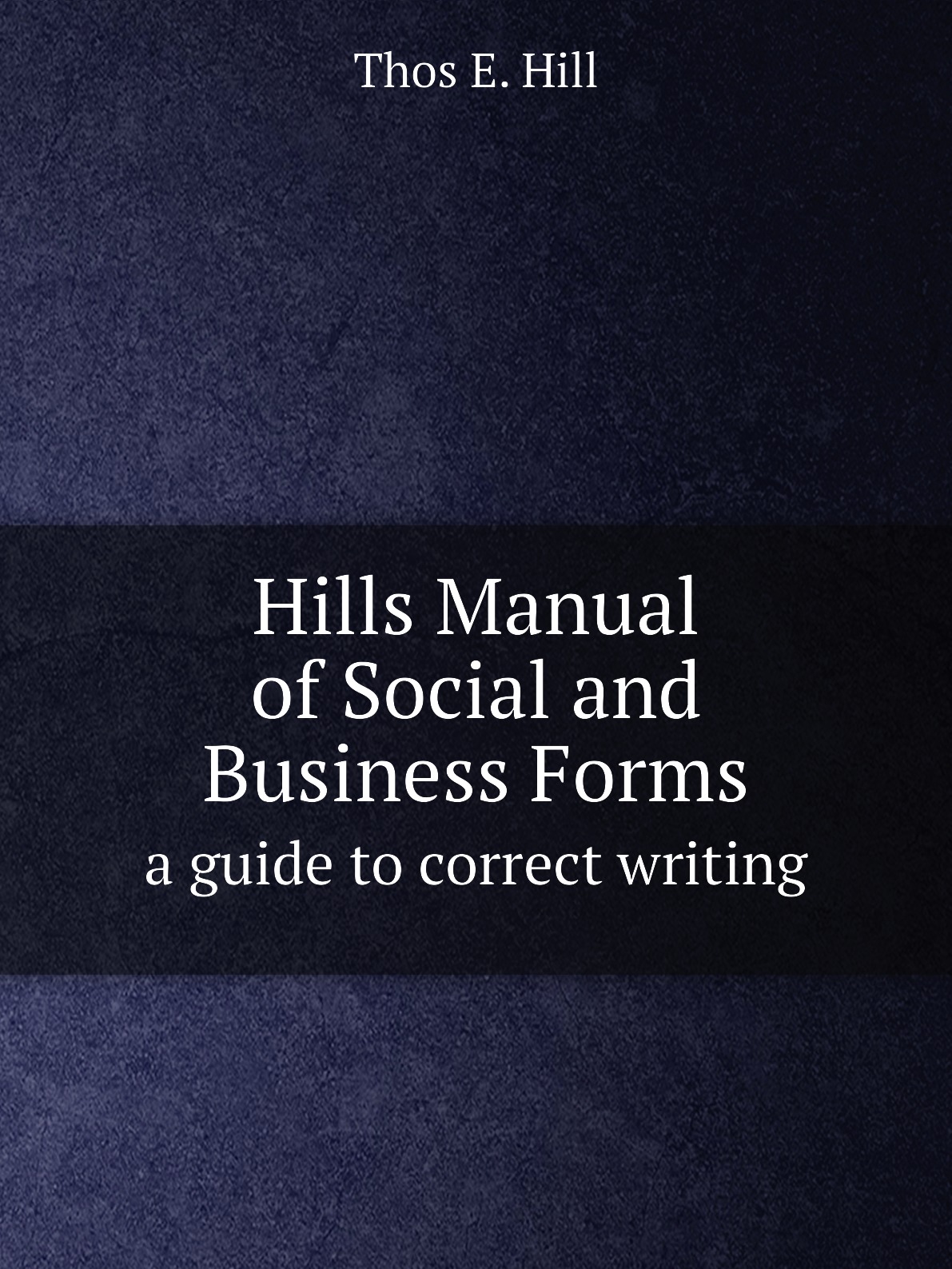 

Hills Manual of Social and Business Forms