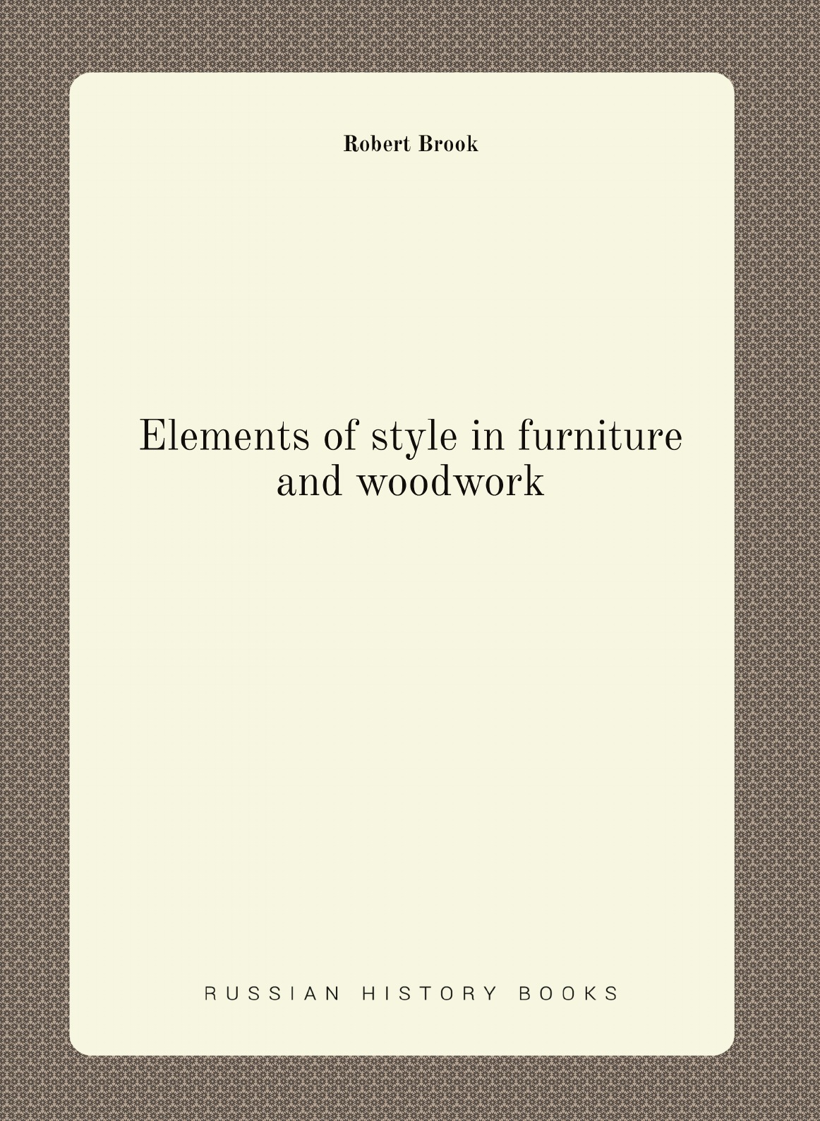 

Elements of style in furniture and woodwork