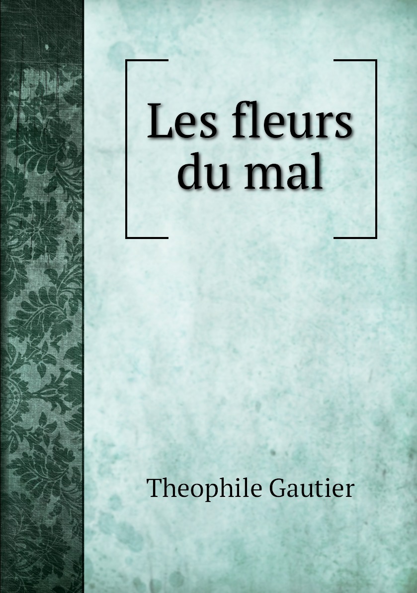 

Les fleurs du mal