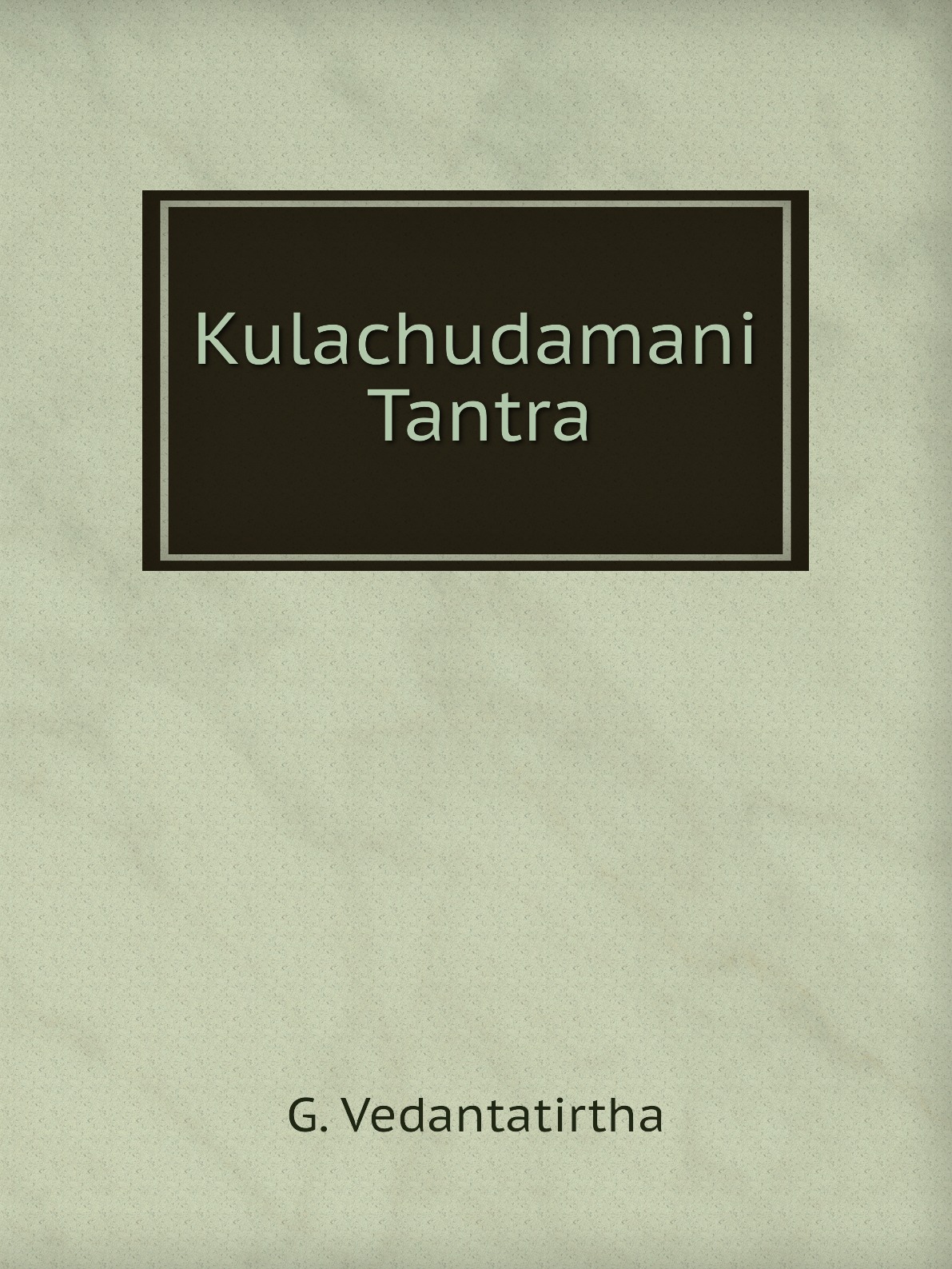 

Kulachudamani Tantra