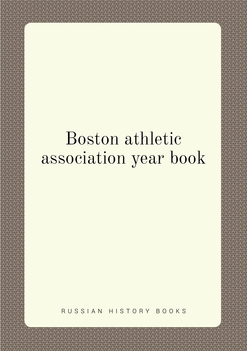 

Boston athletic association year book