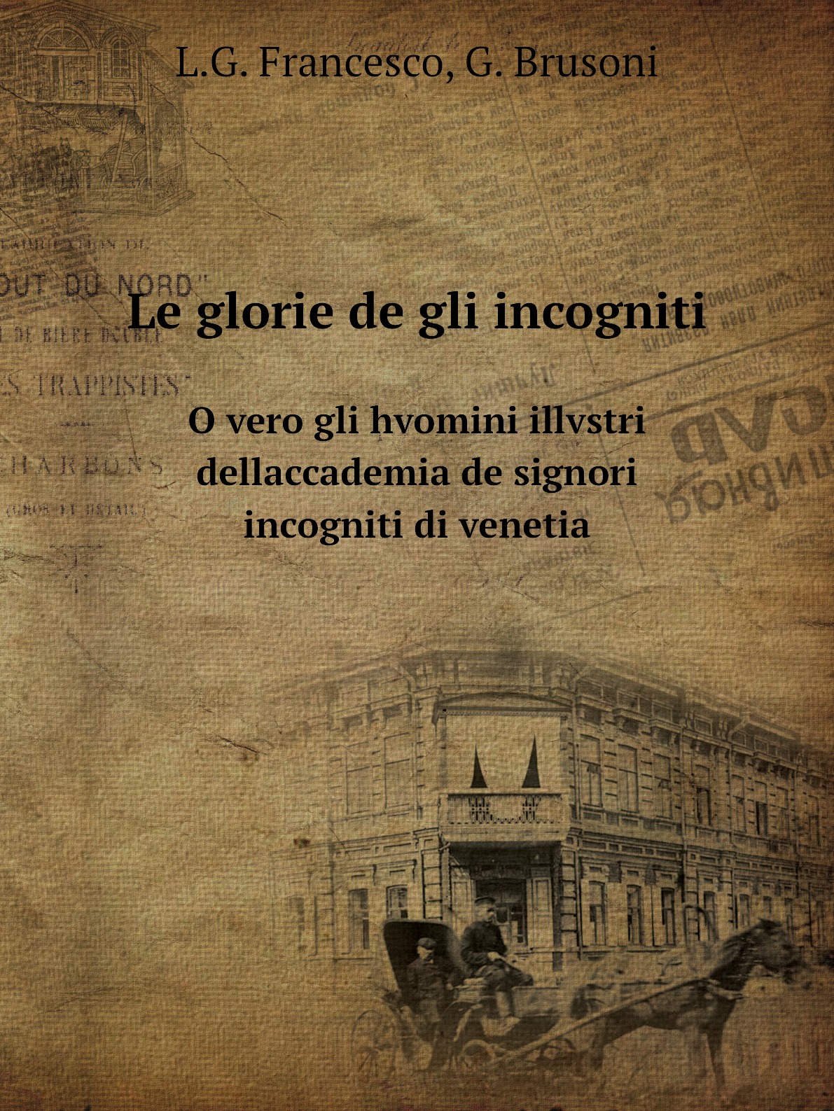 

Le glorie de gli incogniti