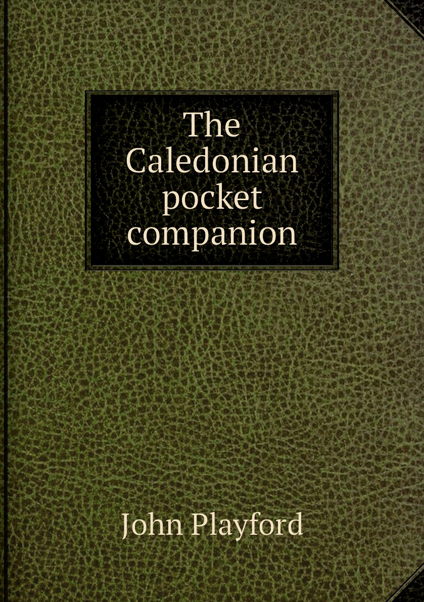 

The Caledonian pocket companion