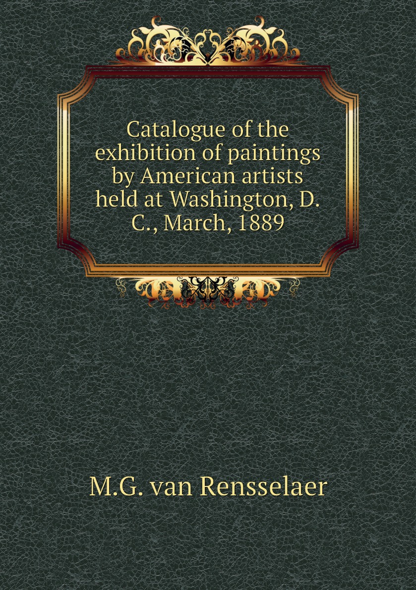 

Catalogue of the exhibition of paintings by American artists held at Washington