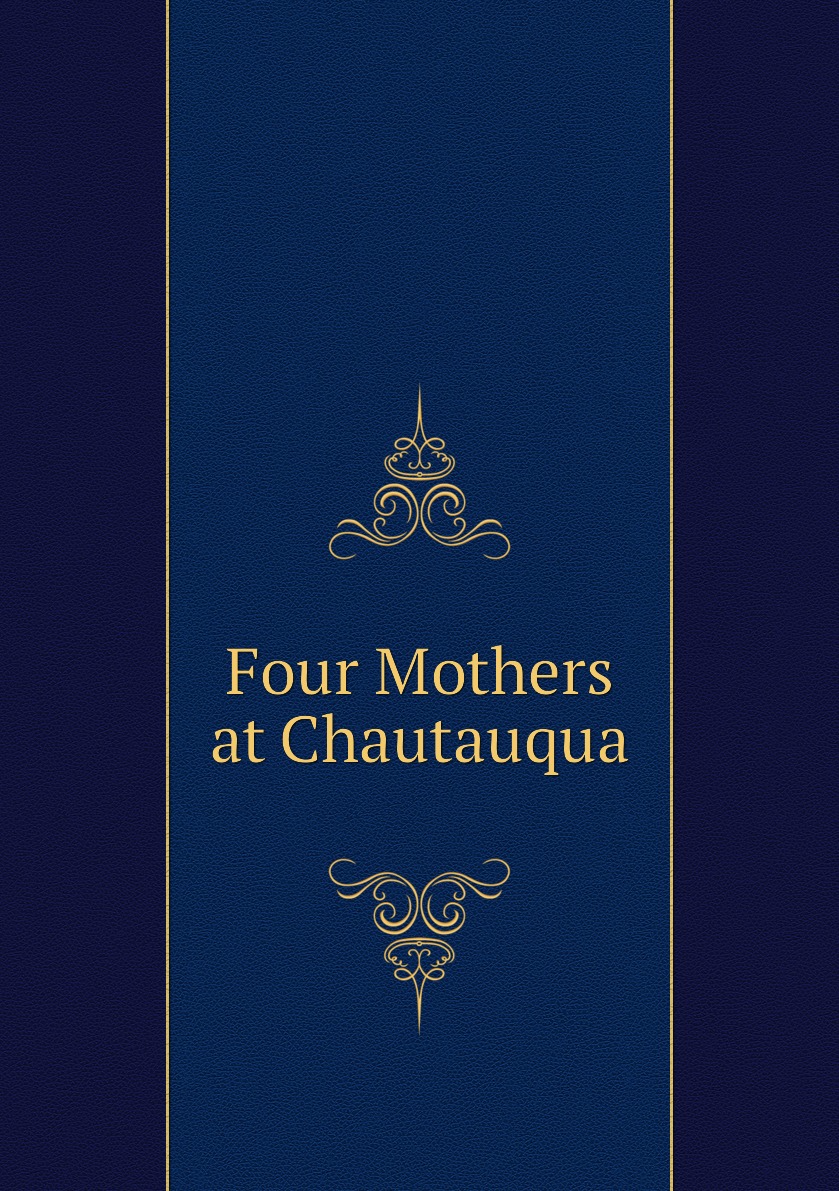 

Four Mothers at Chautauqua