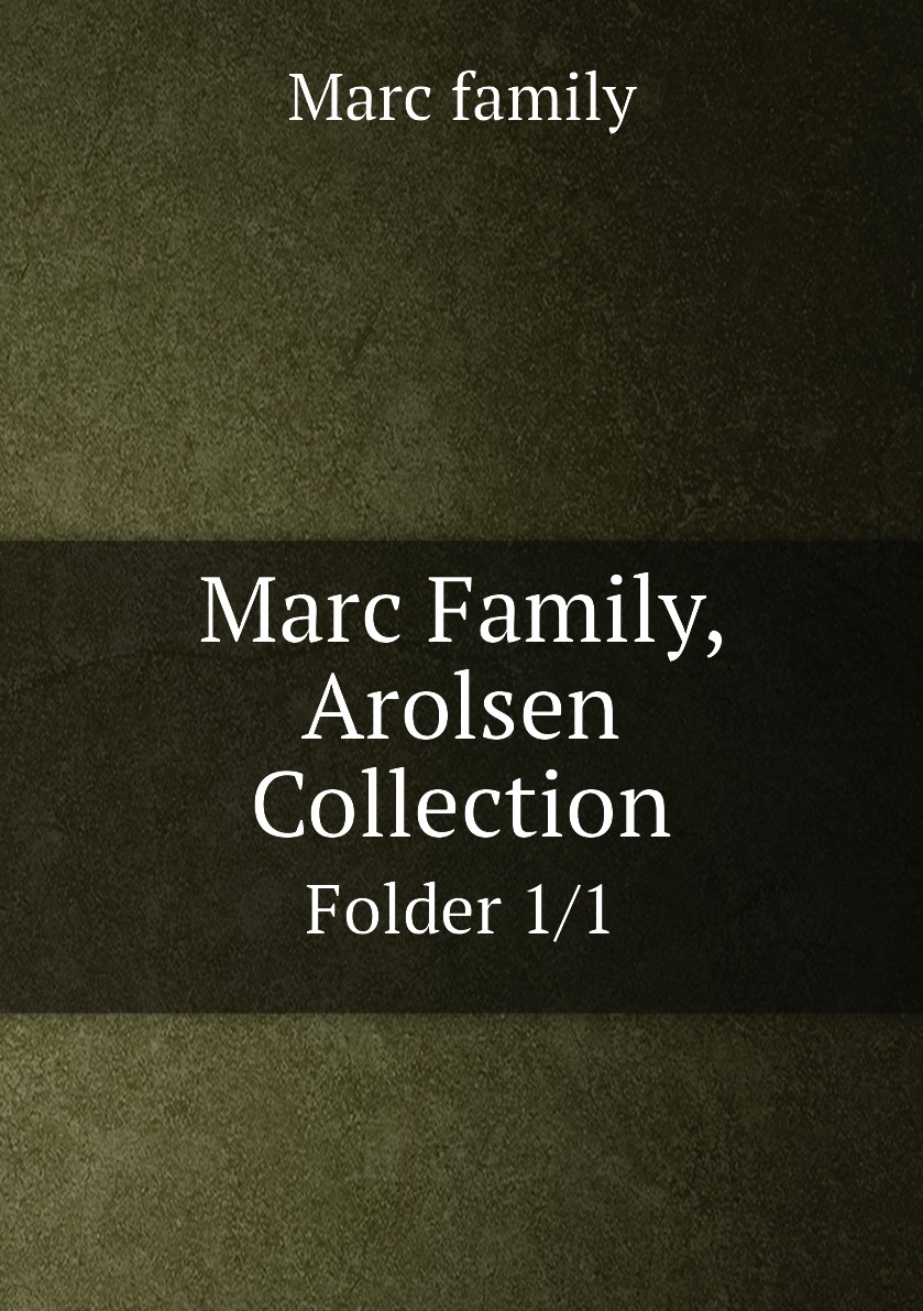 

Marc Family, Arolsen Collection