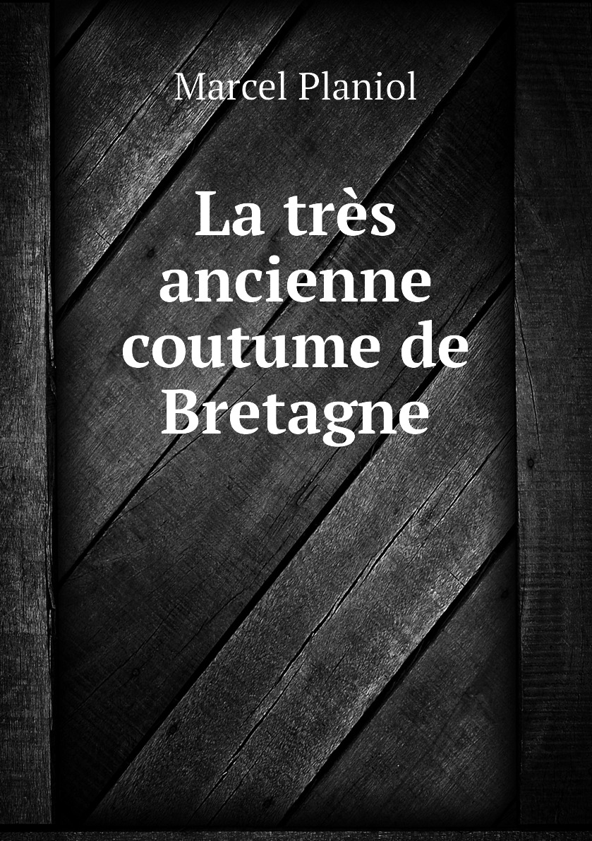 

La tres ancienne coutume de Bretagne