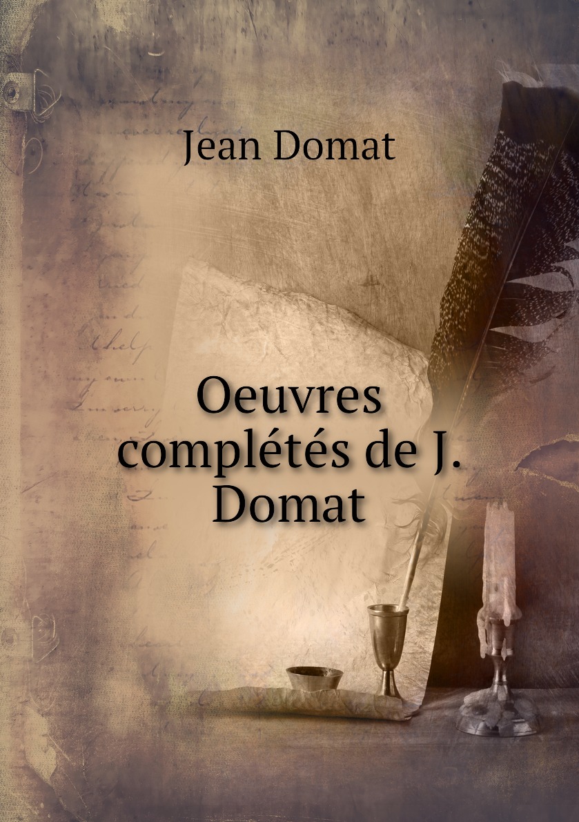 

Oeuvres completes de J. Domat