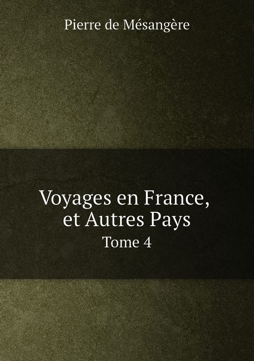 

Voyages en France, et Autres Pays