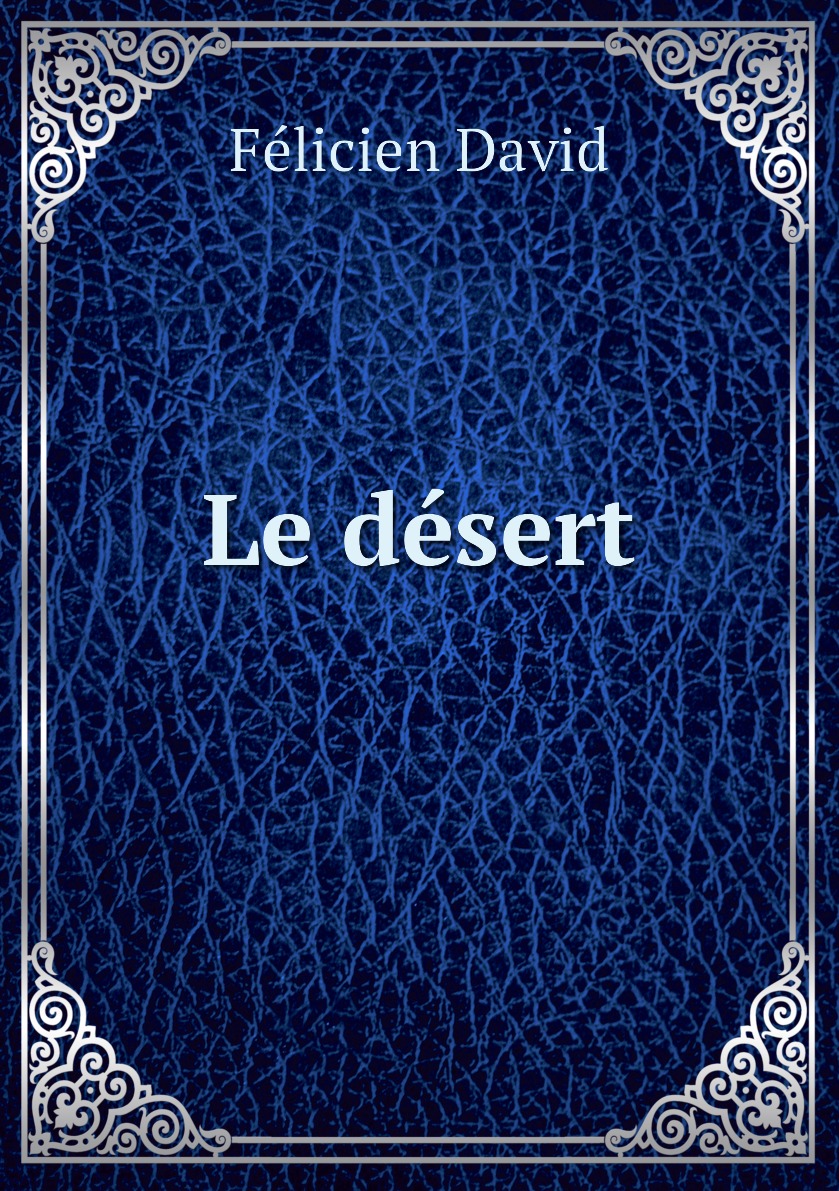 

Le desert