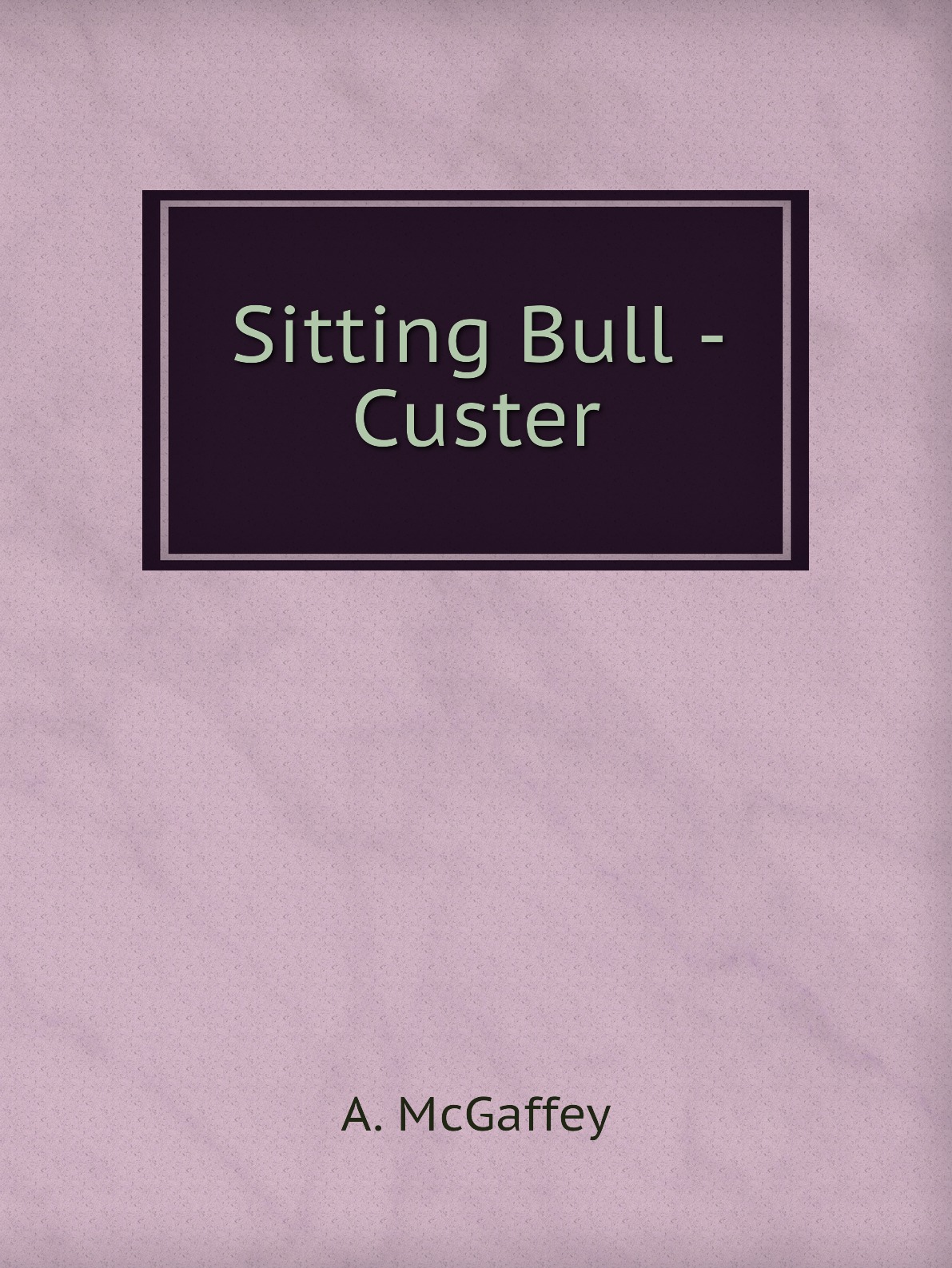 

Sitting Bull - Custer