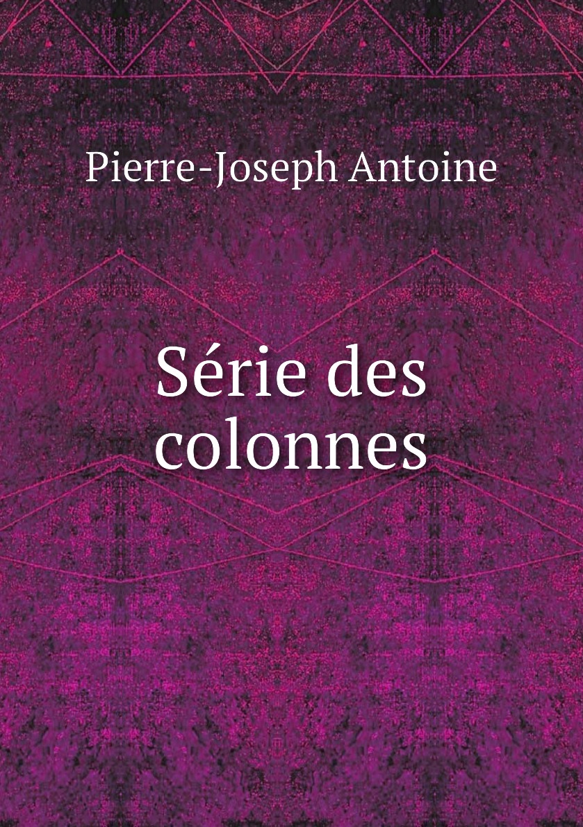 

Serie des colonnes