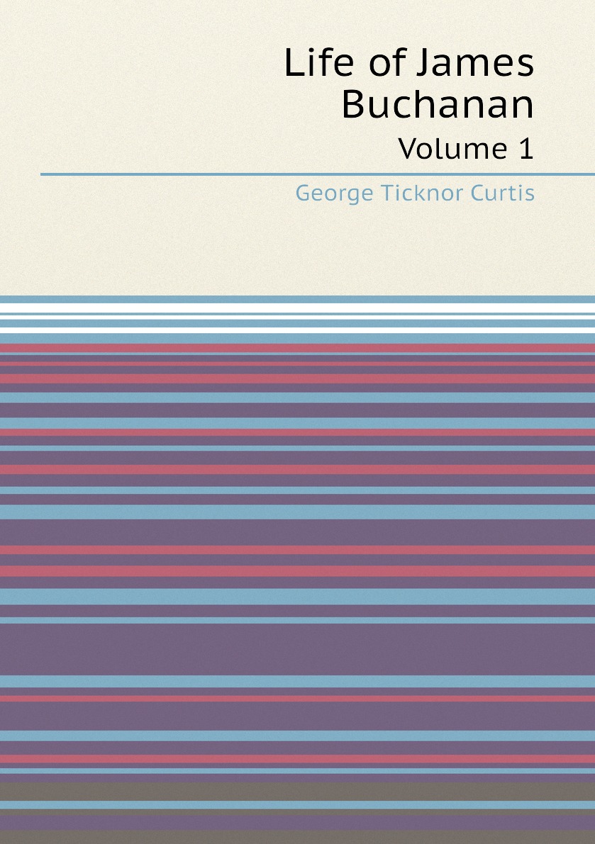

Life of James Buchanan