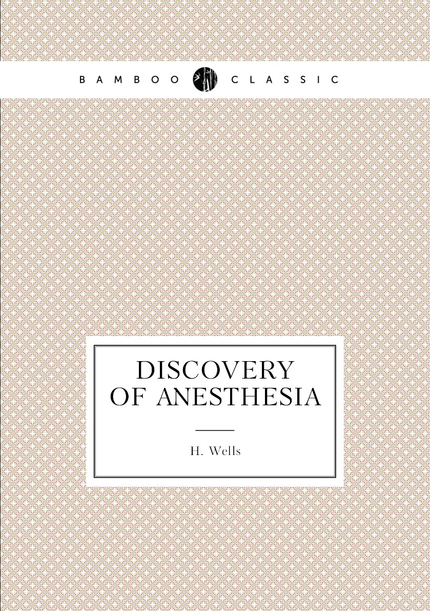 

Discovery of anesthesia