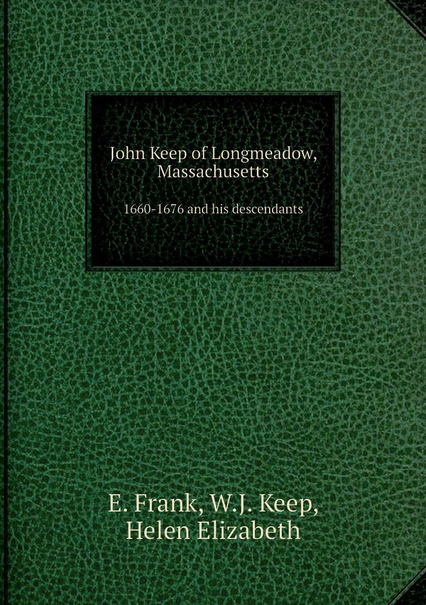 

John Keep of Longmeadow, Massachusetts