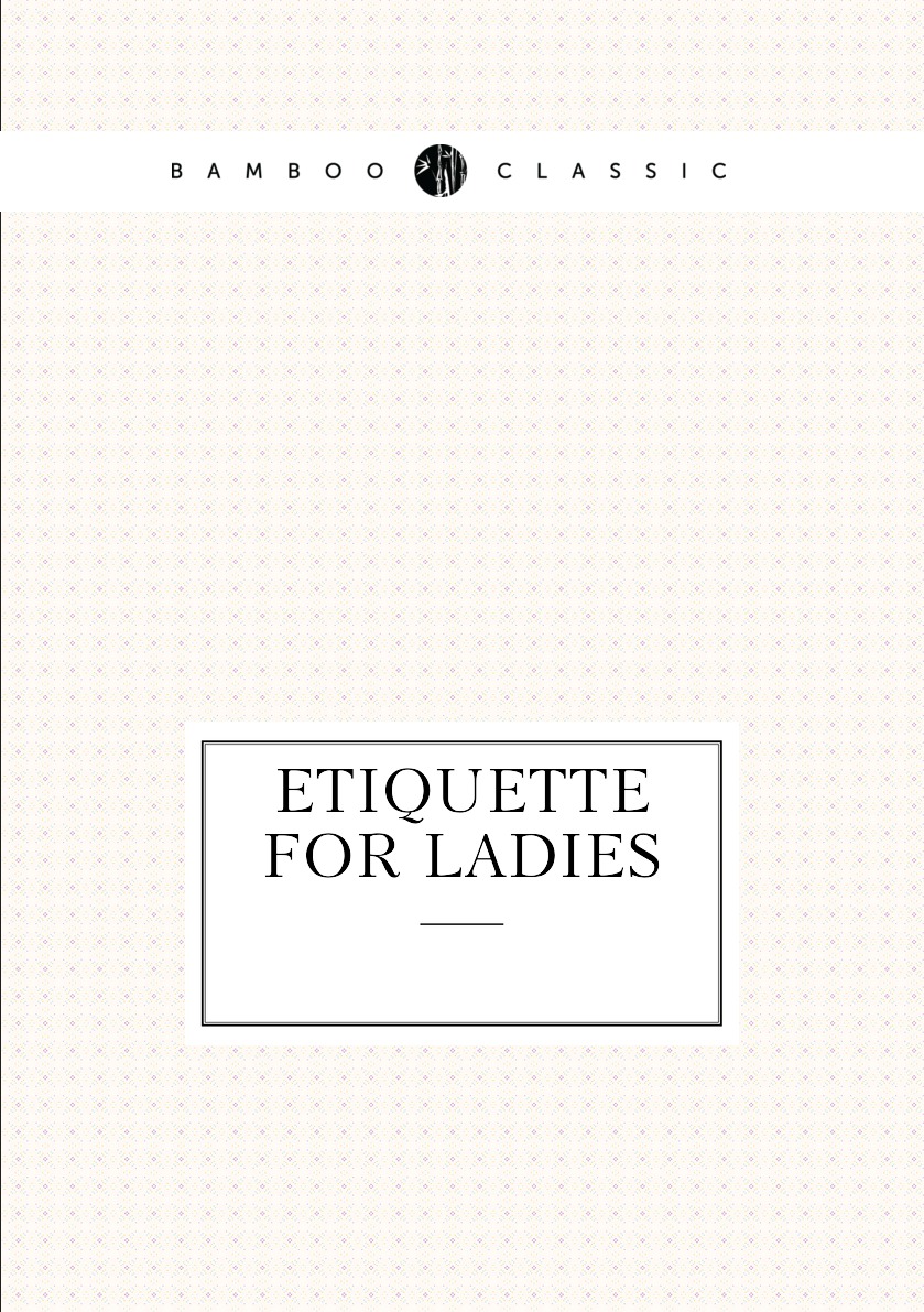

Etiquette for ladies microform