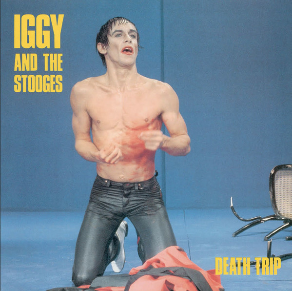 

Pop Iggy And Stooges Death Trip