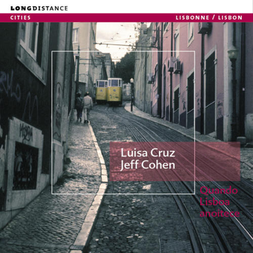 

Luisa Cruz, Jeff Cohen – Quando Lisboa Anoitece (1 CD)