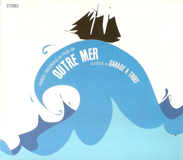 

Garage A Trois - Outre Mer (1 CD)