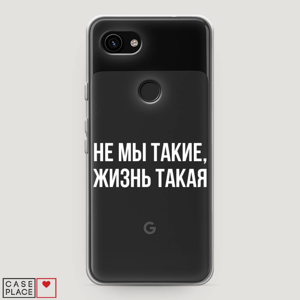 

Чехол Awog на Google Pixel 3a "Не мы такие, жизнь такая", Разноцветный, 270150-6