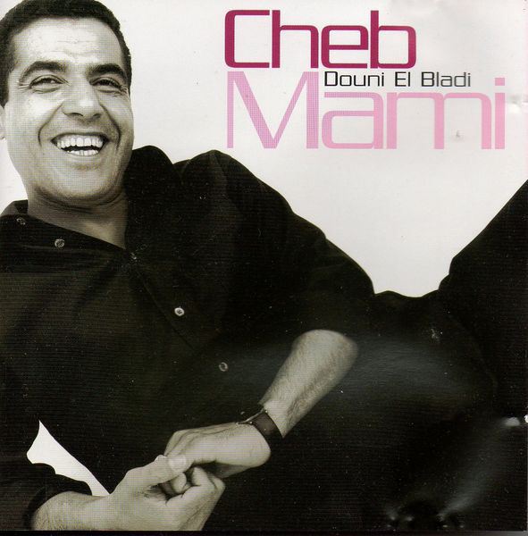 

Cheb Mami: Douni El Bladi (1 CD)