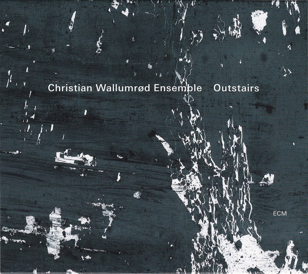 

Christian Wallumrod Ensemble: Outstairs (1 CD)
